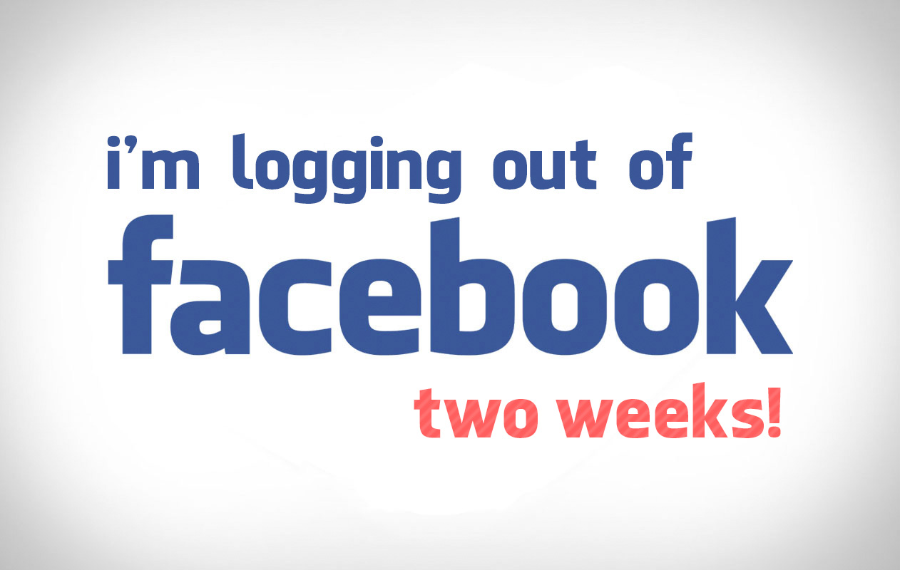 Two Weeks Without Facebook