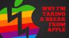 After 18 Years I’m Taking A Break From Apple