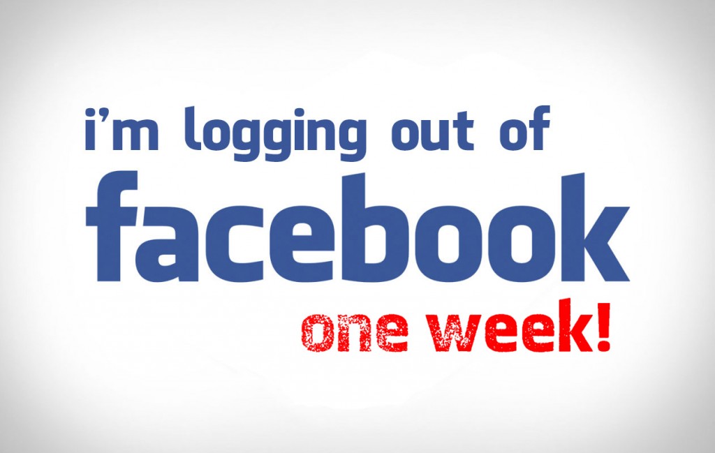I'm logging out of facebook - One Week Update