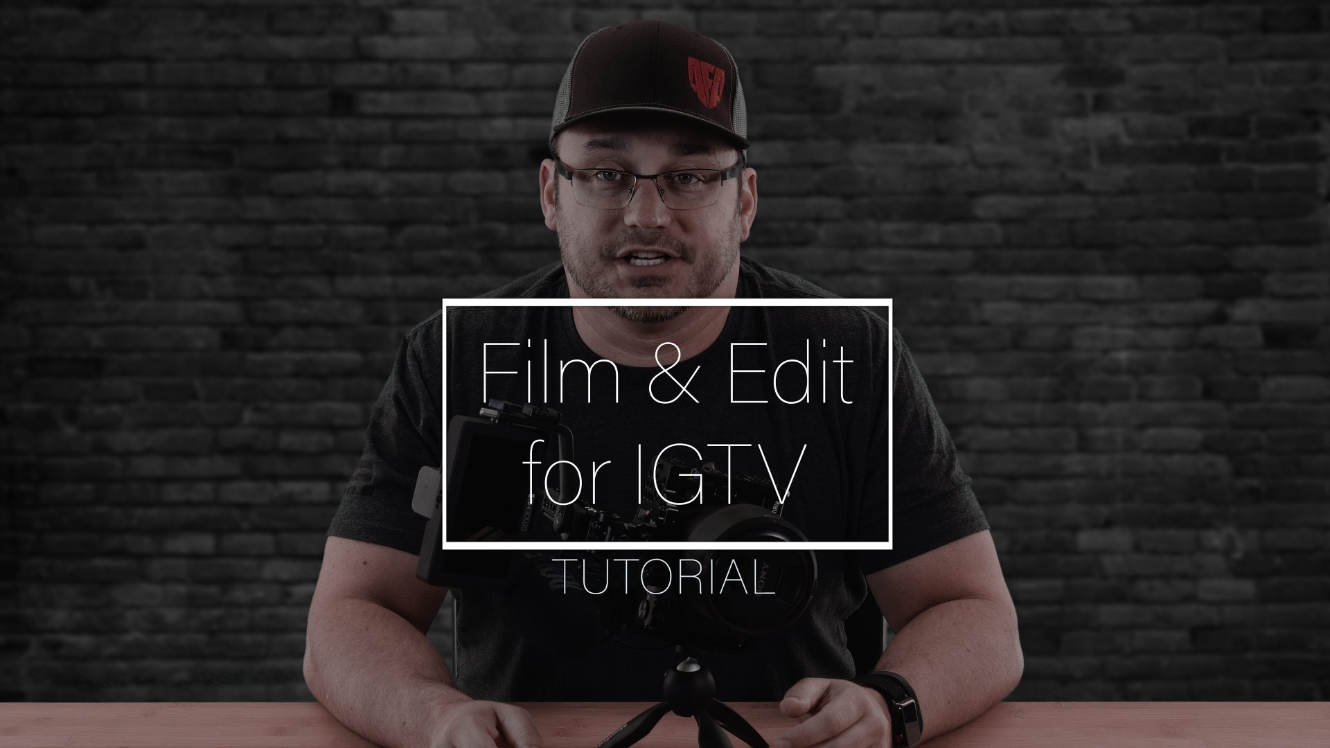 How to Film & Edit Video for IGTV
