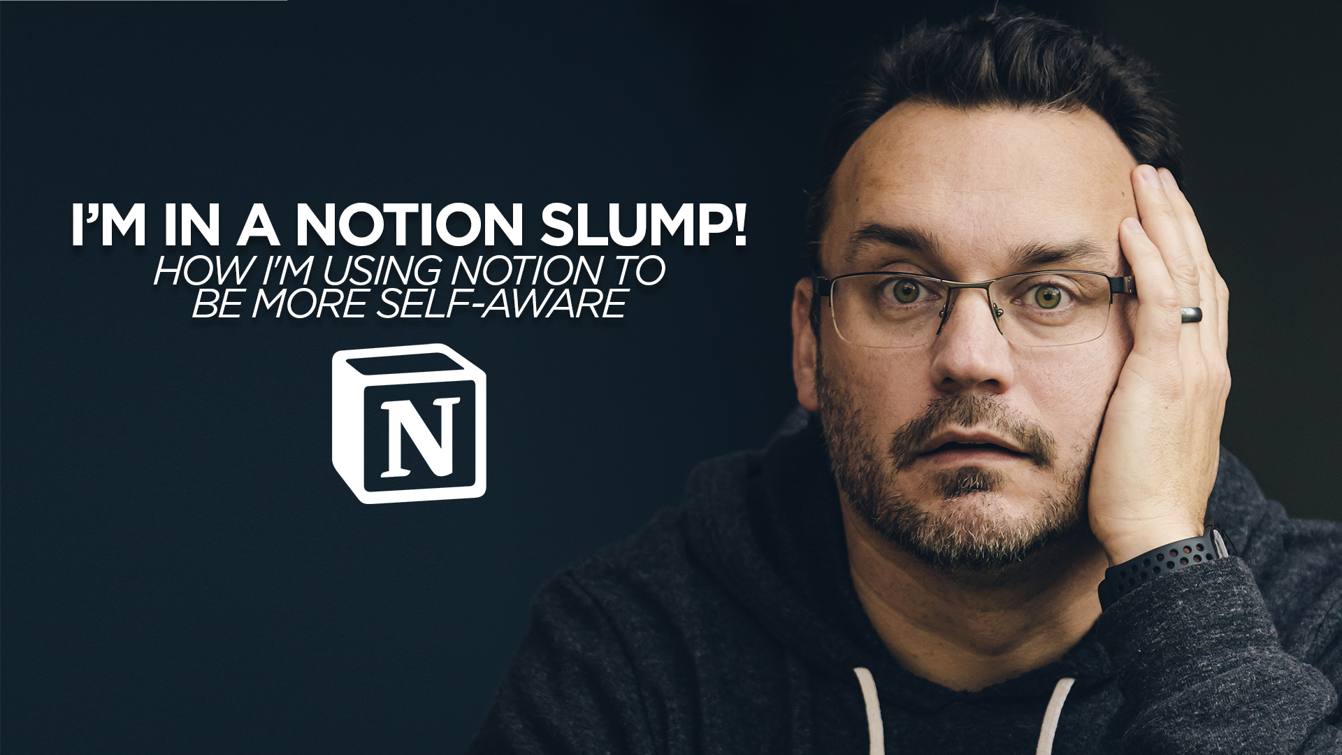 I'm in a Notion Slump - How I'm Using Notion to be more Self-Aware